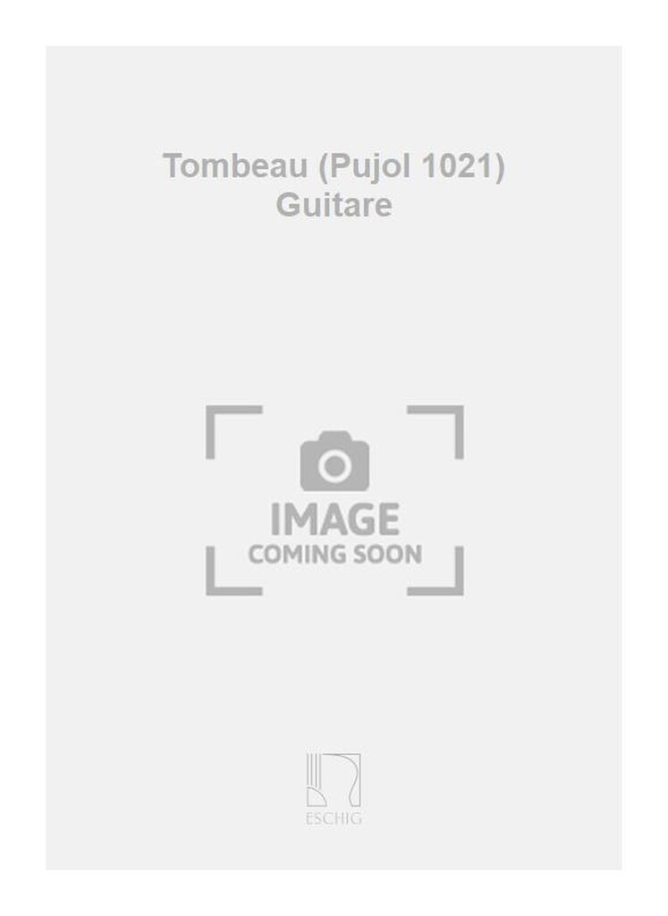 Tombeau (Pujol 1021) Guitare
